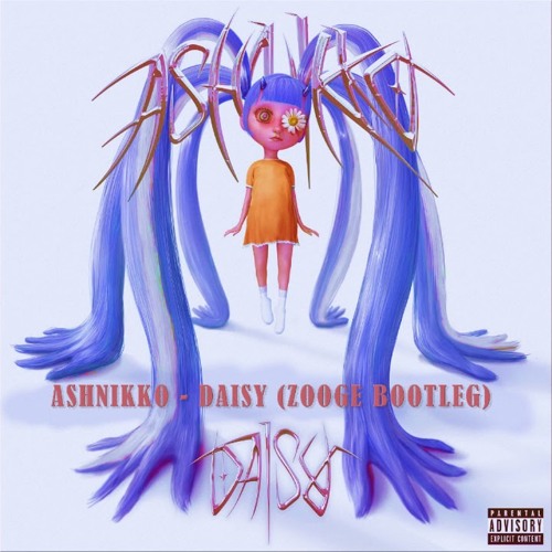 Stream Ashnikko Daisy (Zooge Bootleg) by Zooge Listen online for