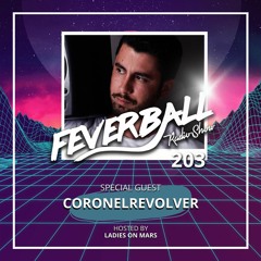Eclipse #52 (Feverball Radio Show 203 Mixed By Ladies On Mars & Special Guest CoronelRevolver)