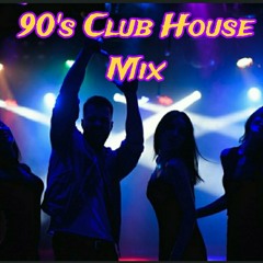 90's Club House Mix