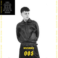 RVLVR Sessions // EP008 - NVXRRX