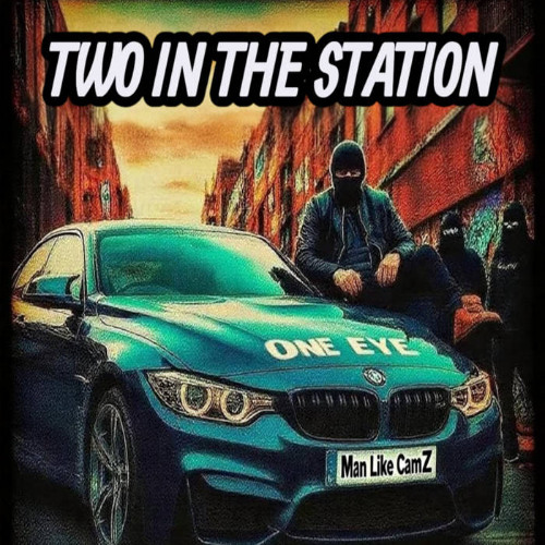 Camz - 2 In The Station (One Eye Remix) preview