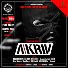 A-KRIV Tokyo, Japan (NeedForResistence Promo Mix)