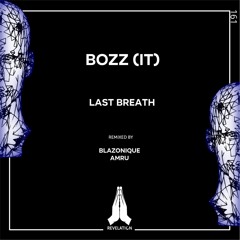 Bozz(IT) - Last Breath (Blazonique Remix) (Revelation)