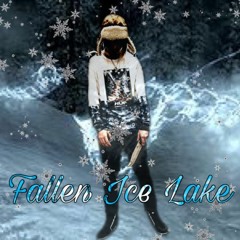 Fallen Ice Lake -RIP GOTCHI (Prod. Vil)