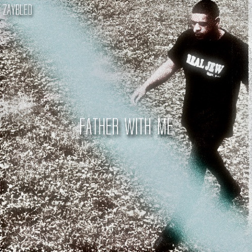 FATHER WITH ME