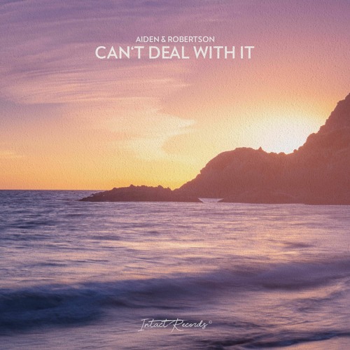 Aiden & Robertson - Can't Deal With It