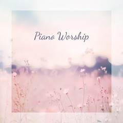 This I Believe (Peaceful Piano Instrumental)