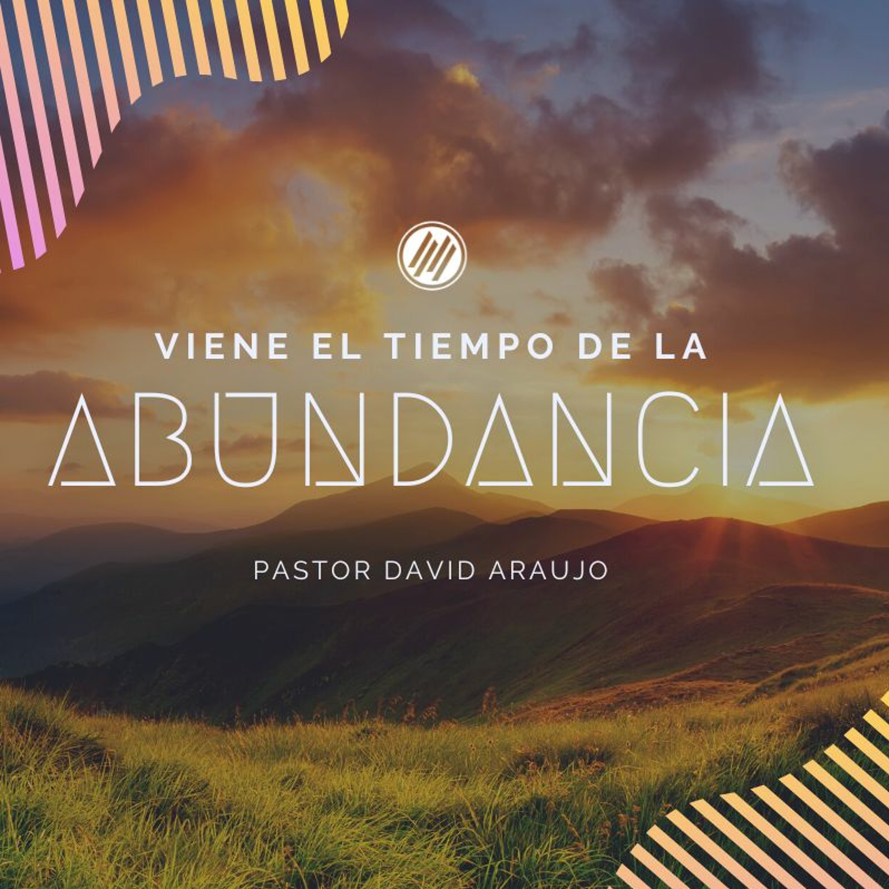 Viene el Tiempo de la Abundancia  :: Pastor David Araujo | 05.01.2022 episode artwork