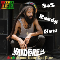 Yaadcore - 2025 - SoS Ready Now - DubPlate SoS Sound Bwoy [Irie Ites Sound]
