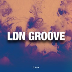 OXSY - LDN Groove