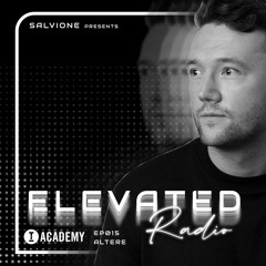 ELEVATED RADIO EP 015 - Toolroom Academy Takeover - Altere
