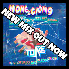 TONE. THE HOMECOMING.