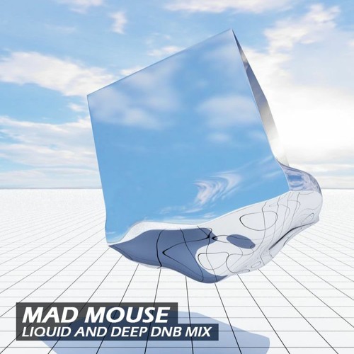 Mad Mouse - Liquid and Deep Drum & Bass mix