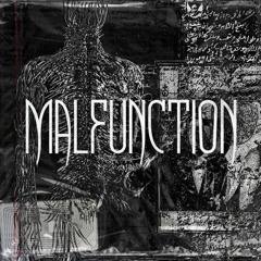 MALFUNCTION