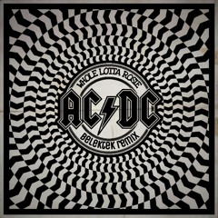 WHOLE LOTTA ROSIE - BELEKTEK ( remix tekno AC-DC  )