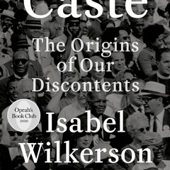 Read Caste (Oprah's Book Club): The Origins of Our Discontents