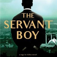 [Read] Online The Servant Boy: A Rags to Riches Novel BY : Reesha Goral