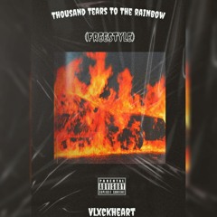 Thousand Tears To The Rainbow (Freestyle)