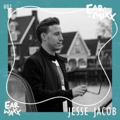 EarMixx 002: Jesse Jacob