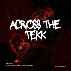 Across The Tekk - Star Wars Hardtekk Edit