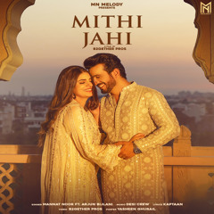 Mithi Jahi (feat. Arjun Bijlani)