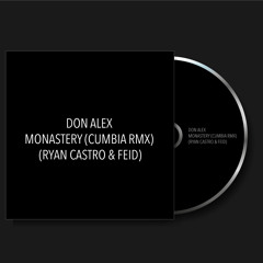 Ryan Castro & Feid - Monastery (Don Alex RMX) #Cumbia