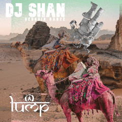 DJ Shan - Ya Habibi (Tamer ElDerini Remix) [Lump Records]