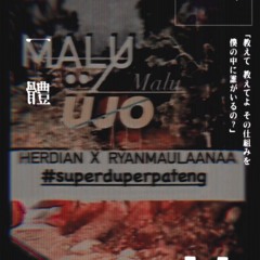 MALU MALU UJO [ HERDIAN X RYANMAULAANAA ]#Superduperpateng