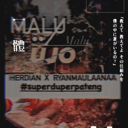 MALU MALU UJO [ HERDIAN X RYANMAULAANAA ]#Superduperpateng