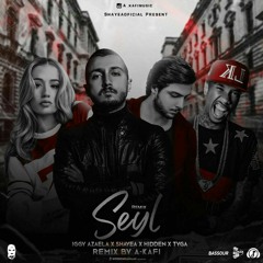 Seyl Remix By A-kafi - Hiddein x Shayea x Tyga x  x Iggy azaela