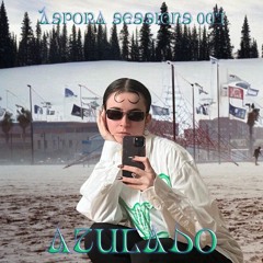 Áspora Sessions 007 w/ Azulado