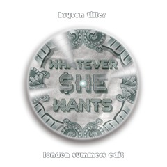 Bryson Tiller - Whatever She Wants (Londen Summers Edit)