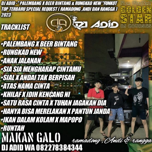 DJ ADID -''PALEMBANG X BEER BINTANG &RUNGKAD NEW''FUNKOT TOP (RAMADONG & ANDI DAN RANGGA ) 2023