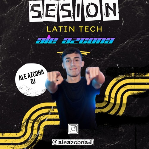 Session Latin Tech (Ale Azcona DJ)