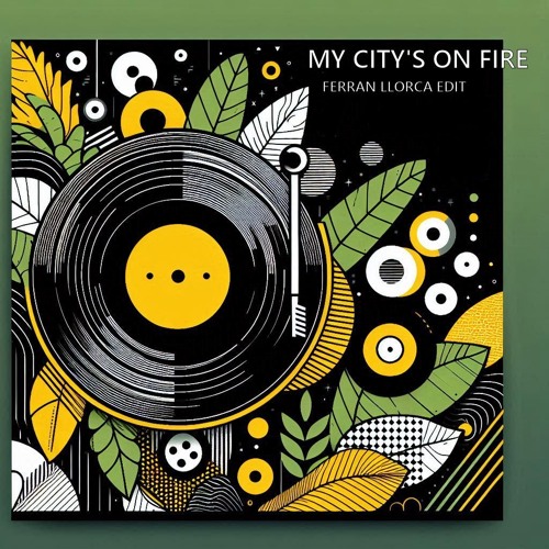 My City's On Fire [Ferran Llorca Edit]