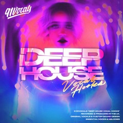 Deep House Vocal Hooks | Royalty Free Vocal Samples
