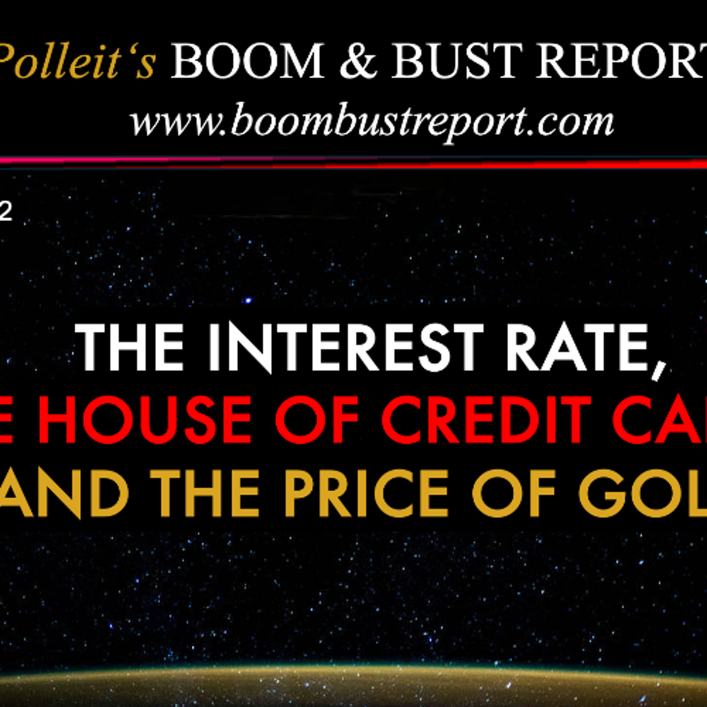 Ep. 372 | THE INTEREST RATE, THE HOUSE OF CREDIT CARDS, AND THE PRICE OF GOLD
