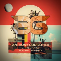 Anthony Godfather, DEIA Ft. Many Malon - Chicki Chaka (radio Edit)
