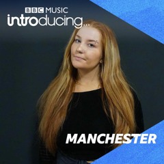 BBC Introducing Manchester Mix - Jasmine Rowland