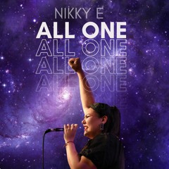 ALL ONE | NIKKY E