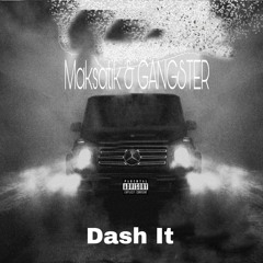 Maksatik & GANGSTER - Dash It