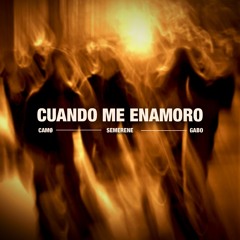 Cuando Me Enamoro (CAMØ, GABO, SEMERENE Remix)