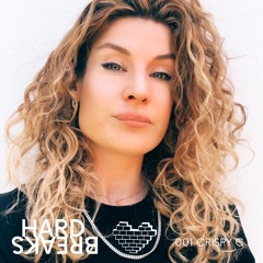 HARD BREAKS Podcast 001 - CRI$PY C