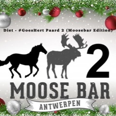 Diet - #GoesHert Paard 2 (Moose bar Edition)