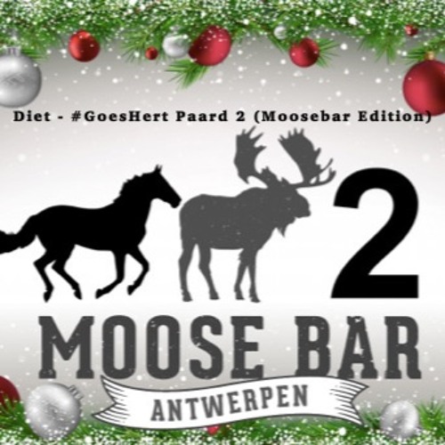 Diet - #GoesHert Paard 2 (Moose bar Edition)