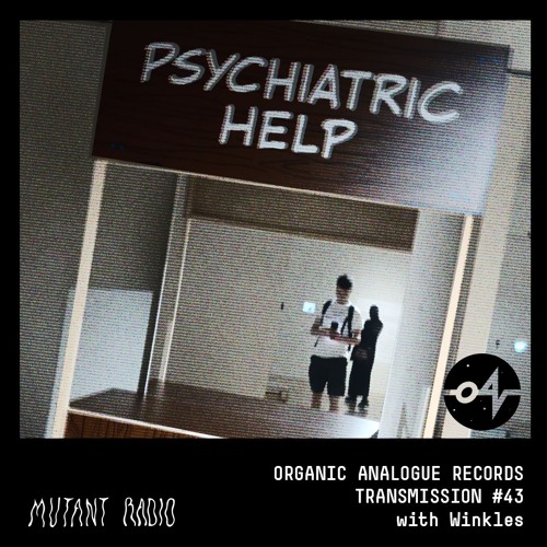 Organic Analogue Transmission #43 w/ With Winkles [01.08.24]
