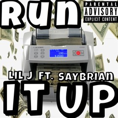 Run It Up Ft. Saybrian (Prod. AngelLaCiena)