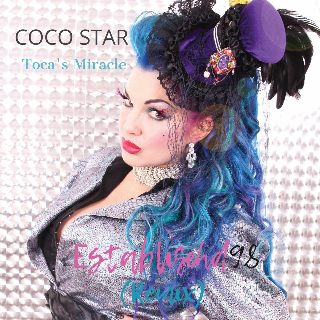 Stream Coco Star - Toca's Miracle (Established98 Remix) by