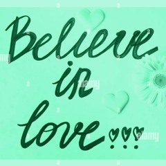 Believe in Love 1 Podcast Sessions!
