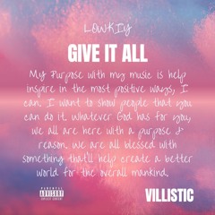 GIVE IT ALL
